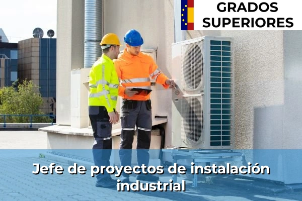 Empleo en Instalación y Mantenimiento 4 Jefe de proyectos de instalación industrial