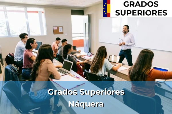 Grados Superiores en Comunidad Valenciana 210 Grado Superior en Náquera
