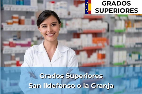 Grado Superior en San Ildefonso o la Granja